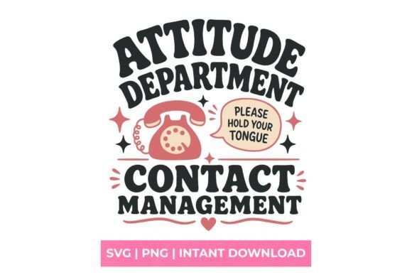 Attitude Department Contact Management S: Beyond the Basics