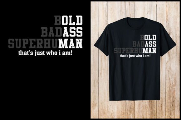 Bold Badass Superhuman Dad Day T-Shirt Design