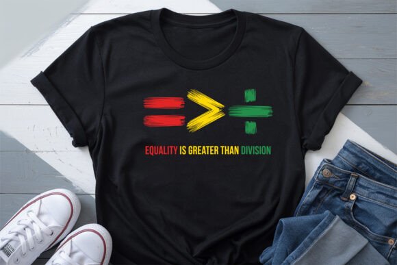 Equality is Greater Than Division Shirt: A Vector Design for Change