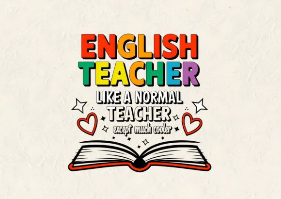 Teacher Typography That Pops: The English Teacher Like a T-Shirt Design